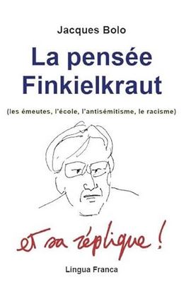 Bolo, La Pense Finkielkraut