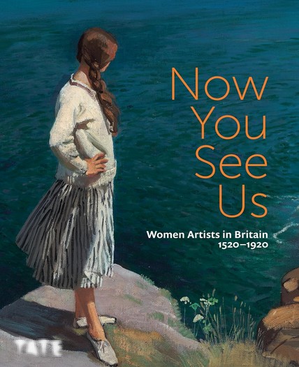 Now You See Us: Women Artists in Britain 1520-1920
