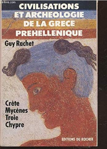 Rachet, Civilisations et arch�ologie de la gr�ce pr�hell�nique